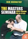 Masters Seminar - Iain Abernethy - Cross Training For All Styles, The