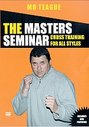 Masters Seminar - Mo Teague - Cross Training For All Styles, The