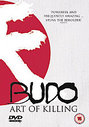 Budo - The Art Of Killing