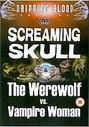 Screaming Skull / The Werewolf vs Vampire Woman