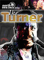 Ike Turner And The Kings Of Rhythm - North Sea Jazz Festival 2002 (DVD And CD)