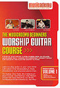 Musicademy Beginner's Worship Guitar Course Vol.1, The