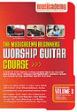 Musicademy Beginner's Worship Guitar Course Vol.3, The