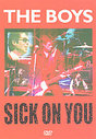 The  Boys - The Boys - Sick On You Live