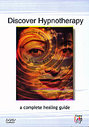 Discover Hypnotherapy - A Complete Healing Guide