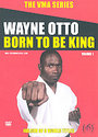 VMA Series - Wayne Otto Born To Be King - Vol.1