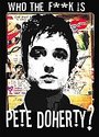 Pete Doherty - Who The F**k Is Pete Doherty?