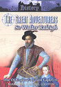 Great Adventurers - Sir Walter Raleigh