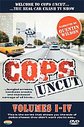 Cops Uncut - Volumes 1 - 4 (Twenty Episodes) (Box Set)