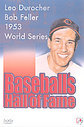 Baseball's Hall Of Fame - Leo Durocher / Bob Feller / 1953 World Series