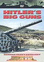 Scorched Earth - Hitler's Big Guns