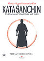 Kata Sanchin - Unification Of Mind, Body And Spirit