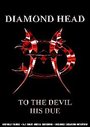 Diamond Head - To The Devil His Due