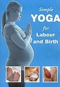 Simple Yoga For Labour And Birth