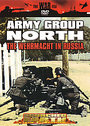 Scorched Earth - Army Group North - The Wehrmacht In Russia