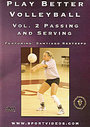 Play Better Volleyball Volume 2 - Passing And Serving