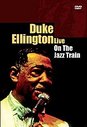 Duke Ellington Live - On The Jazz Train