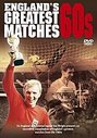 England's Greatest Ever Matches - The 60s