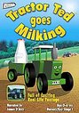 Tractor Ted Goes Milking