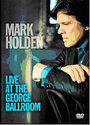 Mark Holden - Live At The George Ballroom