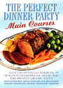 Perfect Dinner Party - Main Courses, The