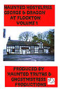 Haunted Hostelries George And Dragon Vol. 1