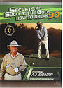 Secrets Of Successful Golf - How To Break 90