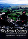 Dry Stone Country - The Tradition Of Dry Stone Walling