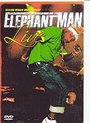 Elephant Man Live