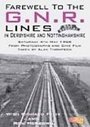 Farewell To The GNR Lines In Derbyshire And Nottinghamshire