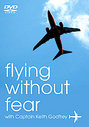 Flying Without Fear - Conquer Your Fear Of Flying