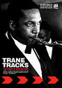 Trane Tracks - The Legacy Of John Coltrane