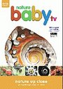 Nature Baby TV - Nature Up Close