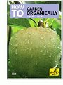 How To Garden Organically