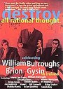 William S. Burroughs - Destroy All Rational Thought