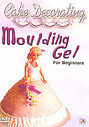 Cake Decorating - Moulding Gel For Beginners