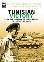 Tunisian Victory - From The Invasion Of North Africa To The Fall Of Tunis