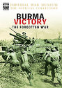 Burma Victory - The Forgotten War