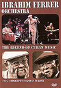 Ibrahim Ferrer - The Legend Of Cuban Music