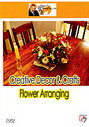 Creative Decor And Crafts - Flower Arranging