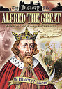 History Makers - Alfred The Great - King Of The Anglo-Saxons, The