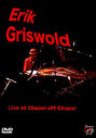 Erik Griswald - Live At The Chapel Off Chapel