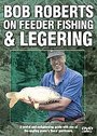 Bob Roberts On Feeder Fishing And Legering