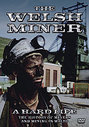 Welsh Miner - A Hard Life