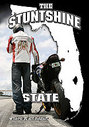 Stuntshine State, The