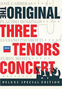 Original Three Tenors Concert - Luciano Pavarotti/Placido Domingo/Jose Carreras, The (Deluxe Special Edition) (Various Artists)