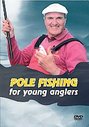 Pole Fishing For Young Anglers With Bob Nudd