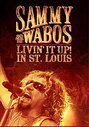 Sammy Hagar And The Wabos - Livin' It Up! In St. Louis (Various Artists)