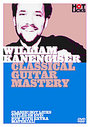 William Kanengiser - Classical Guitar Mastery Hot Licks