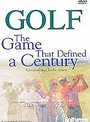 Golf - The Game That Defined A Century